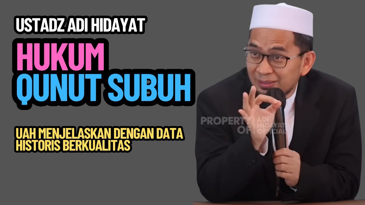 Hukum Qunut Subuh - Ustadz Adi Hidayat