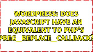 Wordpress: Does javascript have an equivalent to PHP's preg_replace_callback