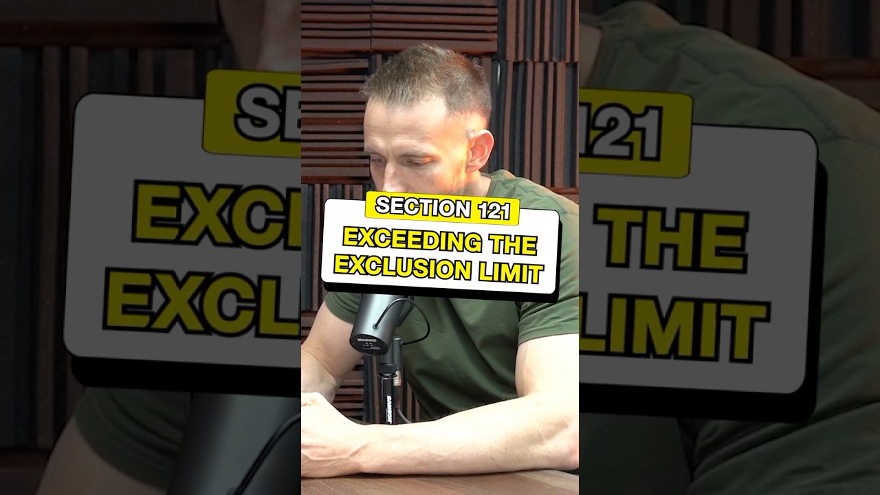 Section 121: Exceeding the Exclusion Limit Explained!