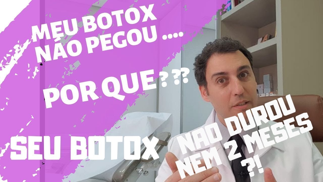 Porque meu BOTOX não dura ?  Não pega ou dura pouco?
