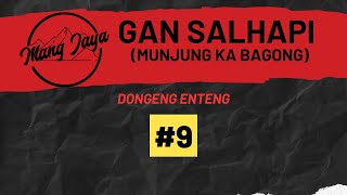 Dongeng Mang Jaya - Gan Salhapi, Bagian 9, Dongeng Enteng Carita Sunda @MangJayaOfficial