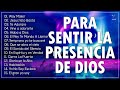 MUSICA CRISTIANA PARA SENTIR LA PRESENCIA DE DIOS - HERMOSAS ALABANZAS CRISTIANAS DE ADORACION 2021