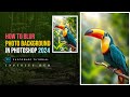 How to Blur Photo Background in Photoshop 2024 | Step-by-Step Guide
