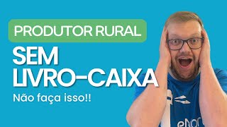 Imposto de Renda Produtor Rural: Qual a importância do Livro Caixa da atividade rural?