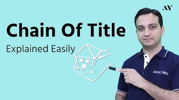 Chain of Title - Explained