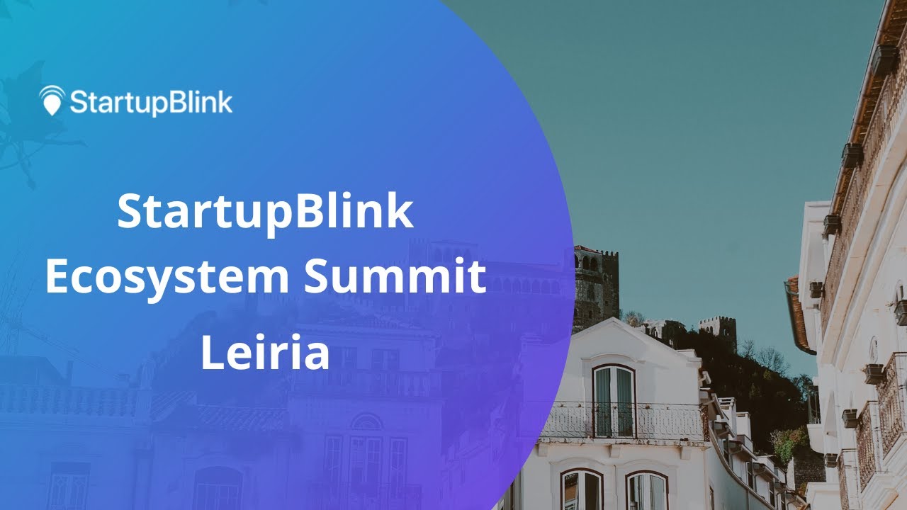 The Leiria Startup Ecosystem at the StartupBlink Ecosystem Summit