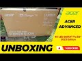 Acer Advanced || Ultra HD (4K) LED Smart TV with Dolby Atmos,55"|| Unboxing || Under 30000||2023