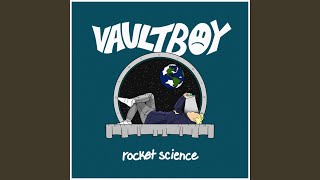 rocket science - vaultboy