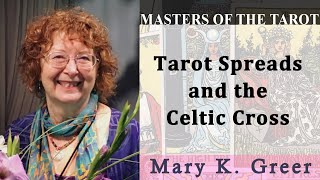 Tarot Spreads and the Celtic Cross (Mary Greer)