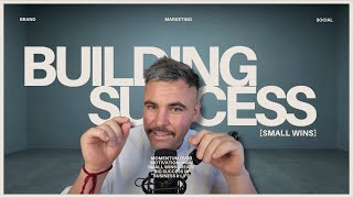 Momentum Over Motivation: How Small Wins Create Big Success in Business & Life