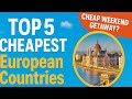 Top 5 Cheapest European Countries for a Budget Weekend in 2025 💸✈️