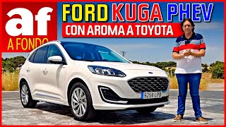 Ford Kuga PHEV 2021 | Con aroma a Toyota