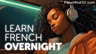 Learn French Overnight - Learn ALL Basic Phrases