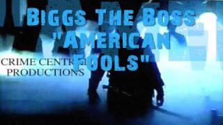Biggs The Boss - American Fools Produced By Genocide
