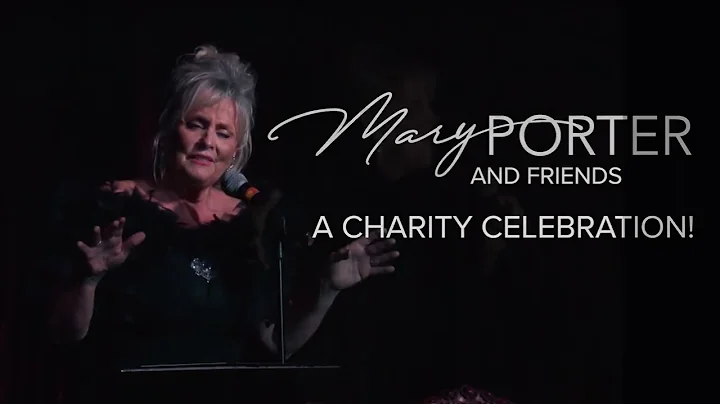 Mary Porter & Friends: A Charity Celebration