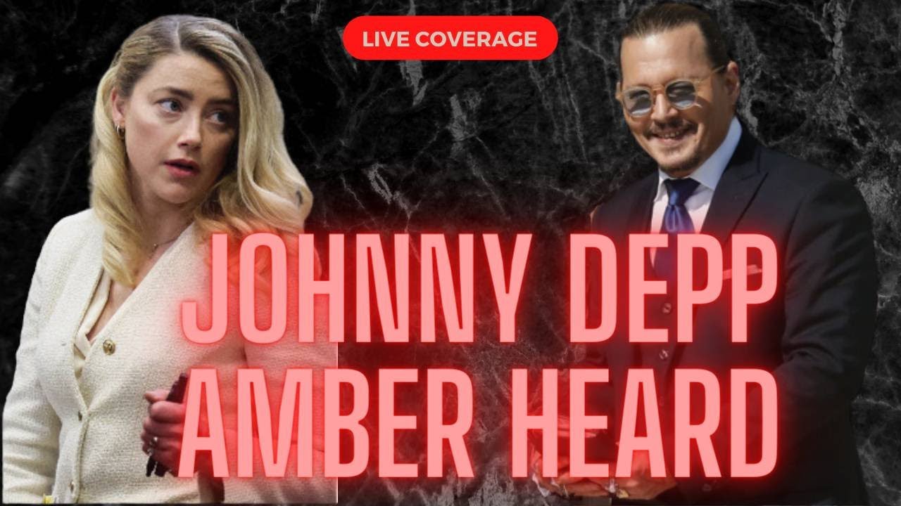 LIVE: Johnny Depp vs Amber Heard Defamation Trial Day 19 part 2 - YouTube