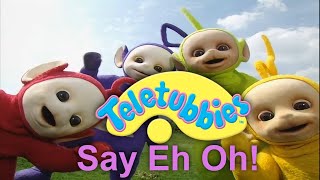 Teletubbies Say Eh-Oh Music Video (1997) (60p)