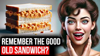 GONE FROM FAMILY TABLES! The 20 Sandwiches Nobody Talks About