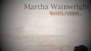 Watch Martha Wainwright How Soon video