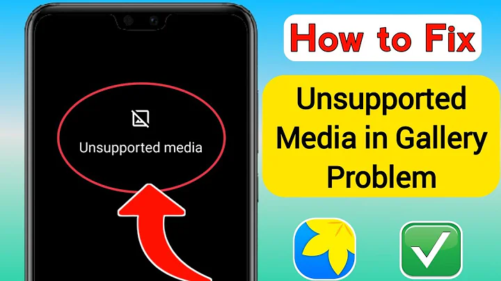 How to Fix Unsupported Media in Gallery Problem Android (2024)