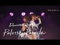 【Documentary of Palette Parade】PaletteParade ドキュメンタリー#3