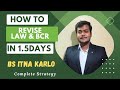 Strategy to revise LAW&BCR in 1.5days🔥| Complete Revision| CA Foundation June23🔥