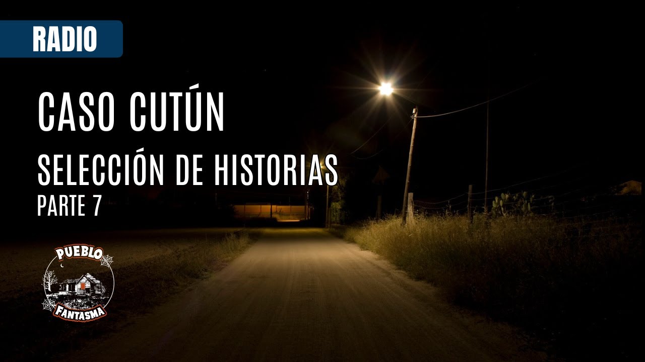 Caso Cutún & Selección de Historias - Terror Analógico EP 36
