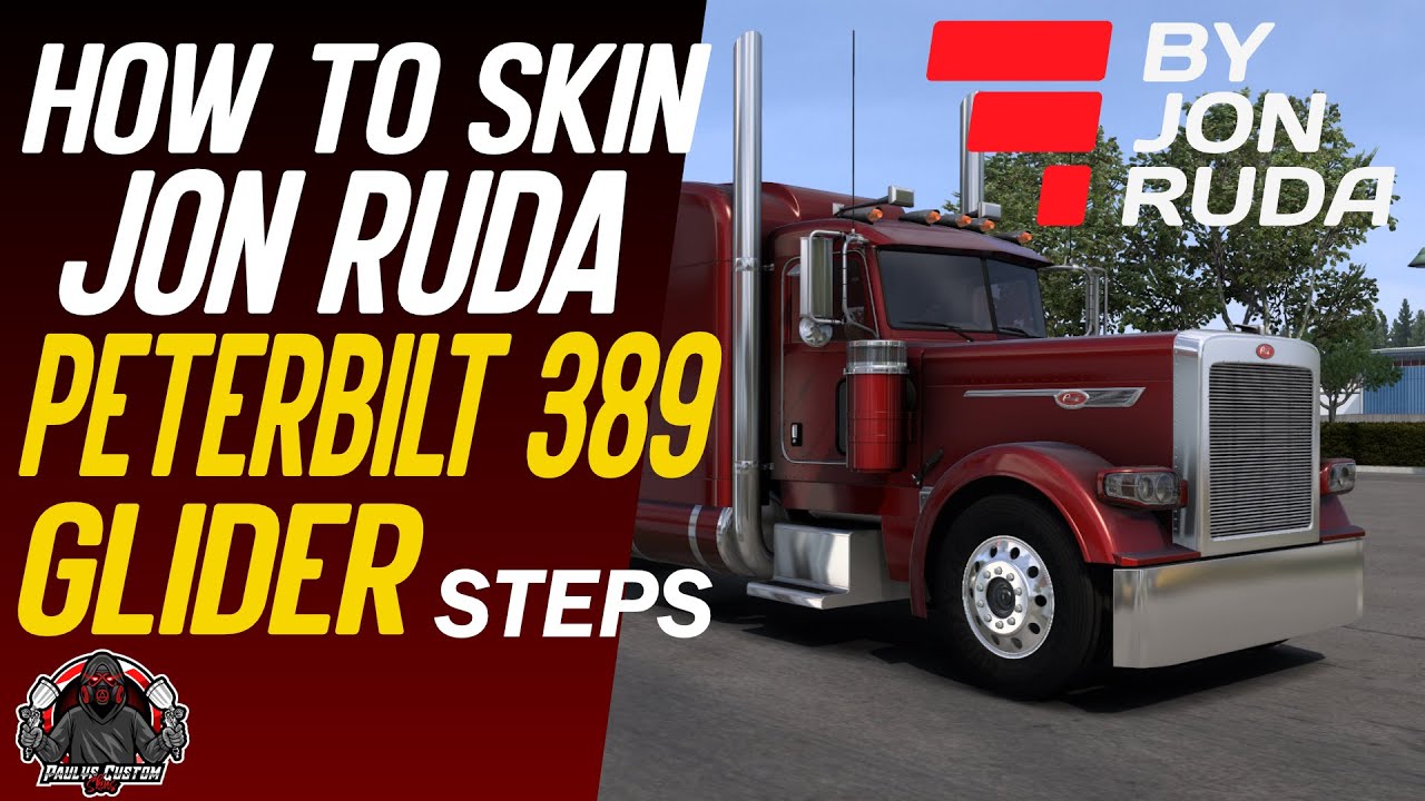 How to Skin Jon Ruda’s Peterbilt 389 | Replace DDS Files for Custom ...