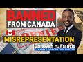 Banned from Canada For Misrepresentation