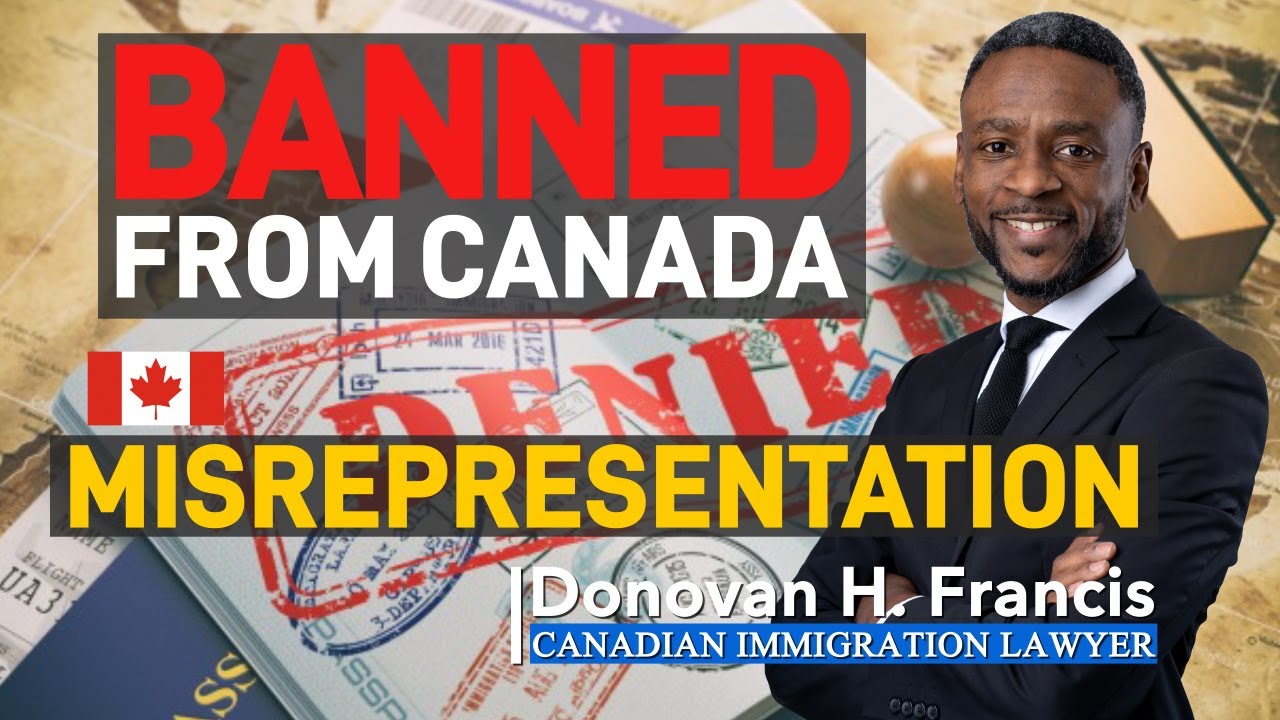 Banned from Canada For Misrepresentation YouTube