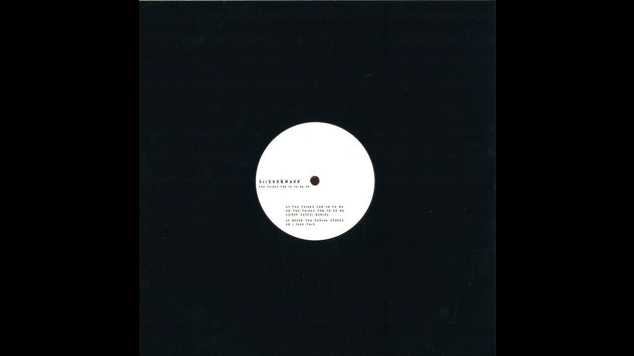 Liiebermann - The Things You Do To Me