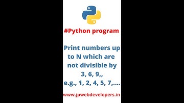 Python Programming Series||Print numbers up to N which are not divisible by 3, 6, 9,, e.g., 1, 2, 4.