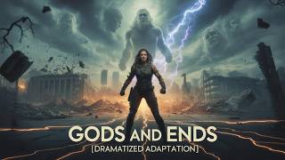 Gods and Ends (Dramatized Adaptation) | Full Audiobook Experience 🎧 Epic Fantasy Adventure