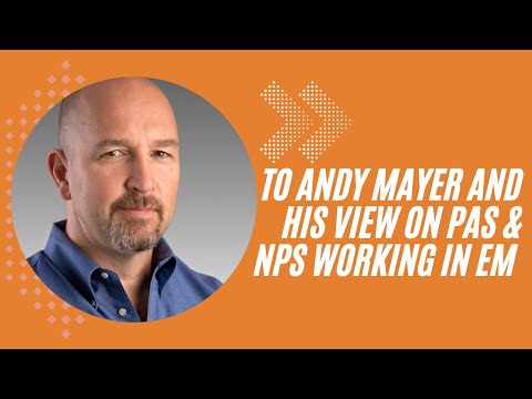 To Andy Mayer and his view on PAs & NPs working in EM