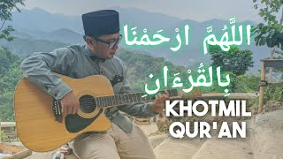 Allahummarhamna bil Quran | Do'a Khotmil Quran | Sholawat Al Quran