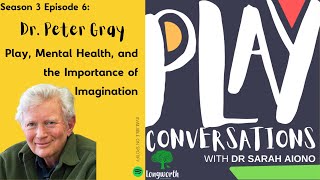 Play Conversations Season 3 Episode 6: Dr Peter Gray
