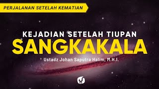 Kejadian Setelah Tiupan Sangkakala  Ustadz Johan Saputra Halim Mhi  Ceramah Singkat