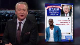 Real Time with Bill Maher: 25 Things You Don't Know About Bernie Sanders (HBO)