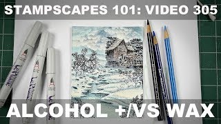 Stampscapes 101: Video 305.  Alcohol +/vs Wax