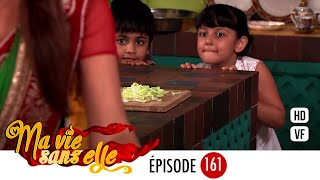 Ma vie sans elle - épisode 161 - Rangrasiya Version Française - Complet - HD 1080