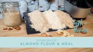 Make your own ALMOND FLOUR & MEAL with THREE types of ALMONDS