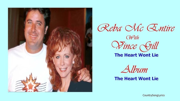 Reba McEntire & Vince Gill - The Heart Won't Lie