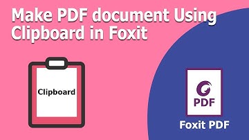 How to Make PDF document Using Clipboard in Foxit PhantomPDF