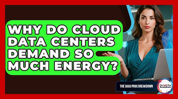 Why Do Cloud Data Centers Demand So Much Energy? - The SaaS Pros Breakdown