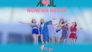 April - Now Or Never [Male Ver.]