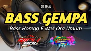 DJ BASS GEMPA|Dj Bass Horegg E Wes Ora Umum