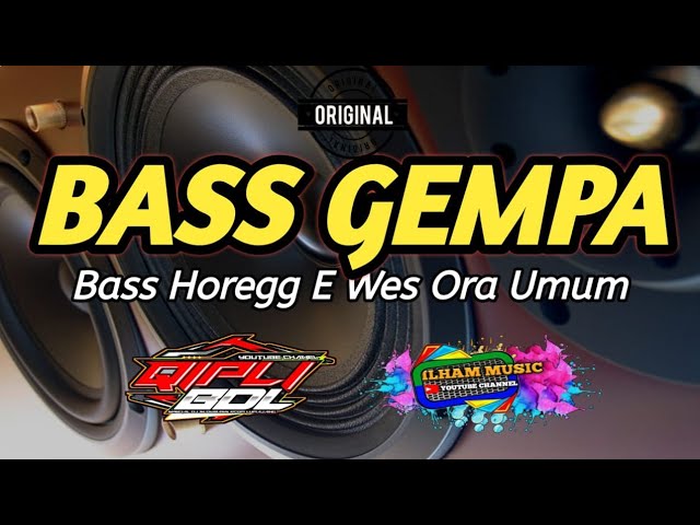 DJ BASS GEMPA|Dj Bass Horegg E Wes Ora Umum class=