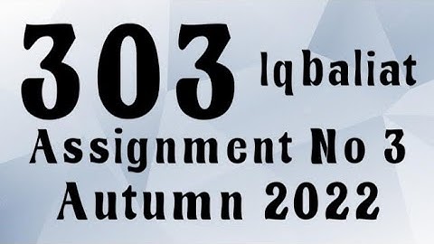AIOU Code 303 Solved Assignment No.3 Autumn 2022 #aiou #aiousolveassignments
