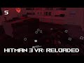 Hitman 3 VR: Reloaded (5) - BIG TROUBLE IN LITTLE CHINA
