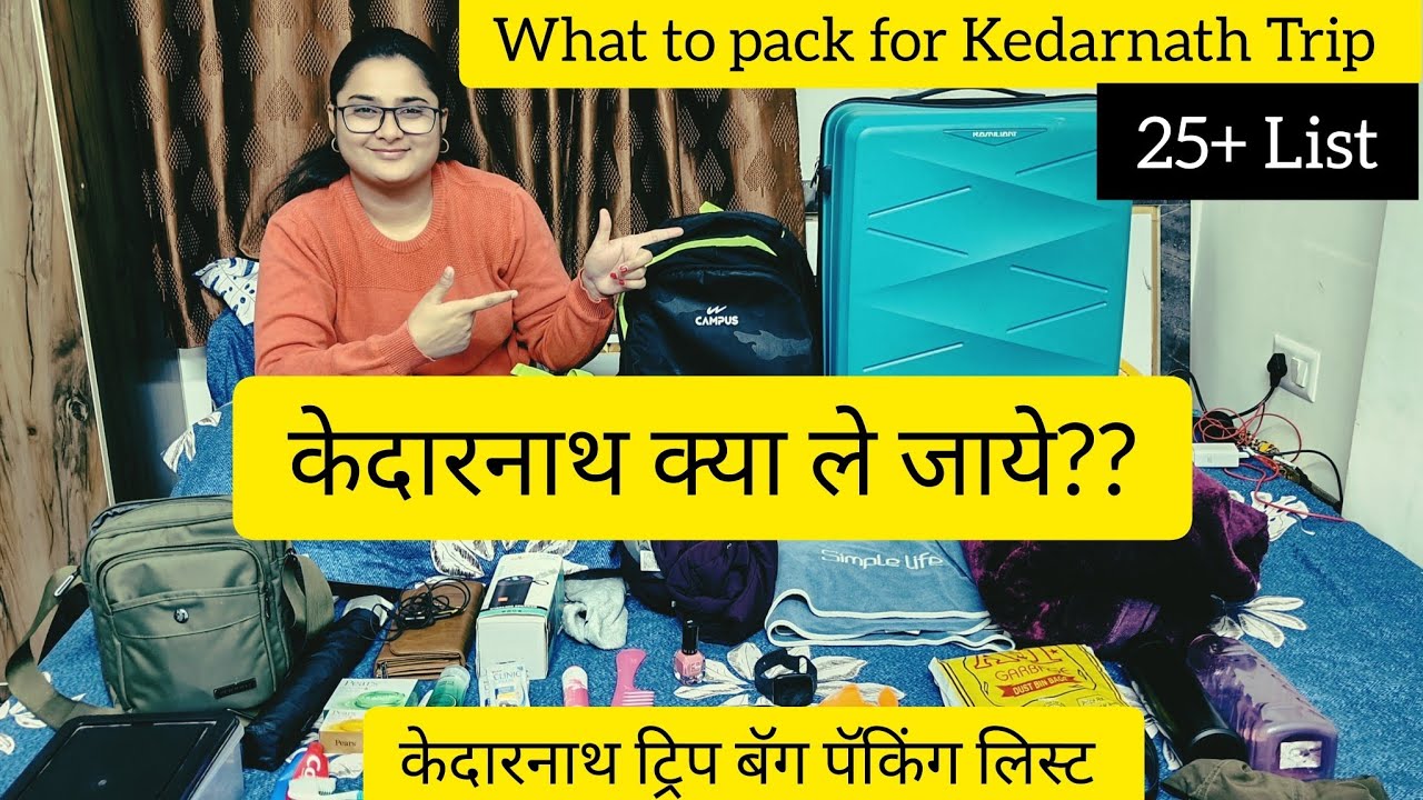 kedarnath-bag-trip-packing-kya-kare-kedarnath-bag-packing-kedarnath